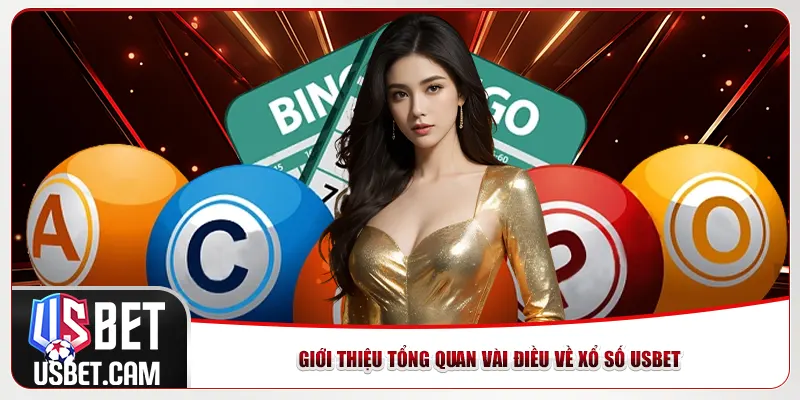 Giới thiệu tổng quan vài điều về xổ số Usbet